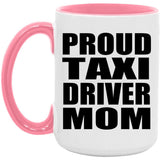 Proud Taxi Driver Mom - 15oz Accent Mug Pink