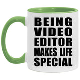 Being Video Editor Makes Life Special - 11oz Accent Mug Green