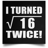 8th Birthday I Turned Square Root of 16 Twice - Poster Square