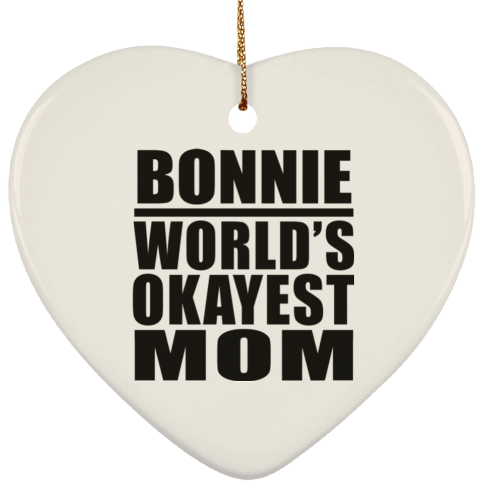 Bonnie World's Okayest Mom - Heart Ornament