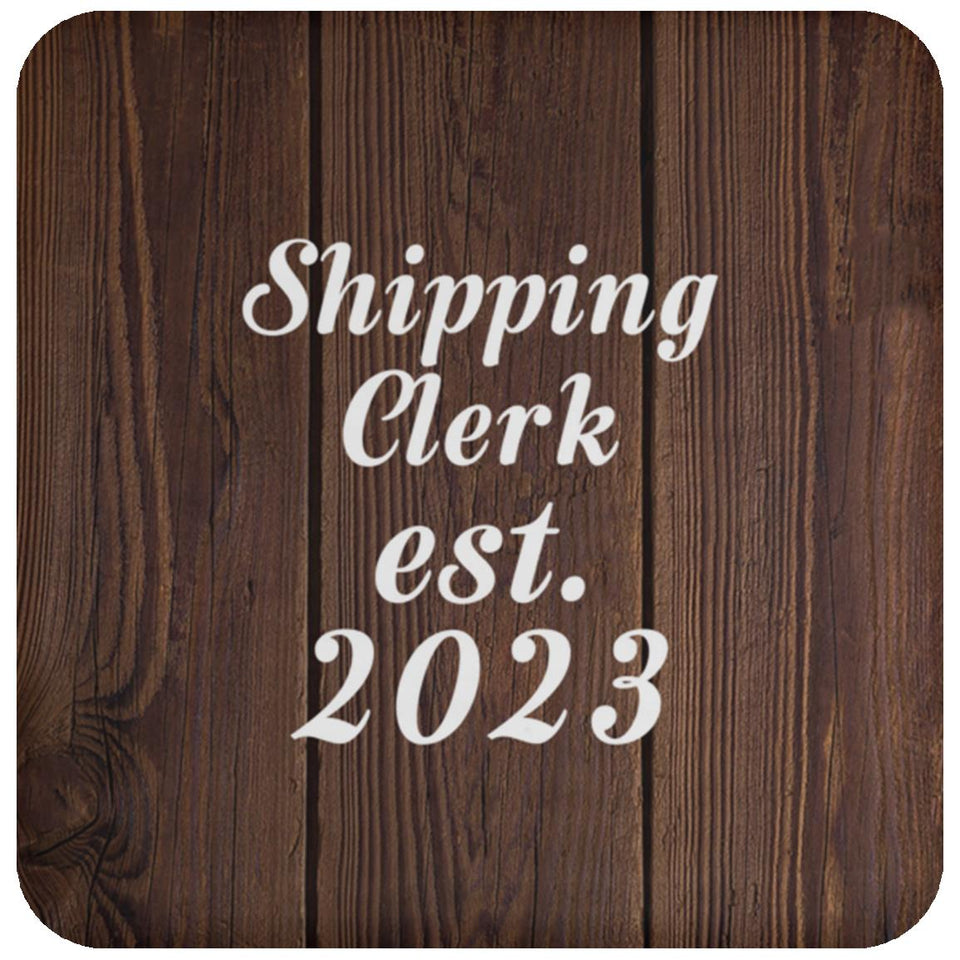 Shipping Clerk Established Est. 2023 - Drink Coaster D