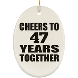 47th Anniversary Cheers To 47 Years Together - Oval Ornament
