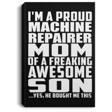 Proud Machine Repairer Mom Of Awesome Son - Canvas Portrait