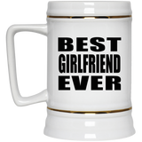 Best Girlfriend Ever - Beer Stein