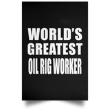 World's Greatest Oil Rig Worker - Poster Portrait
