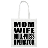 Mom Wife Drill-Press Operator - Tote Bag White