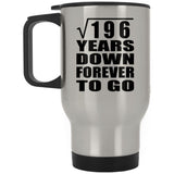 14th Anniversary Square Root of 196 Years Down Forever To Go - Silver Travel Mug