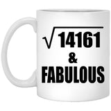 119th Birthday Square Root of 14161 & Fabulous - 11oz Coffee Mug