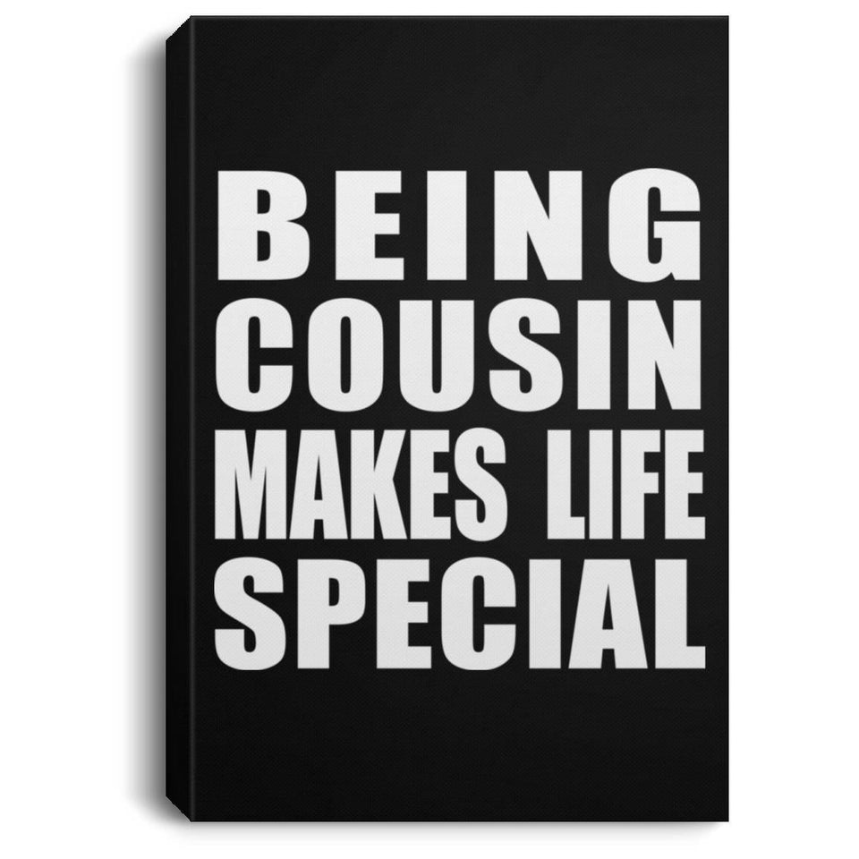 Being Cousin Makes Life Special - Canvas Portrait