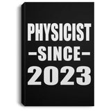 Physicist Since 2023 - Canvas Portrait