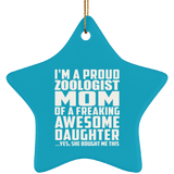 Proud Zoologist Mom Of Awesome Daughter - Star Ornament