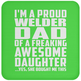 Proud Welder Dad Of Awesome Daughter - Drink Coaster