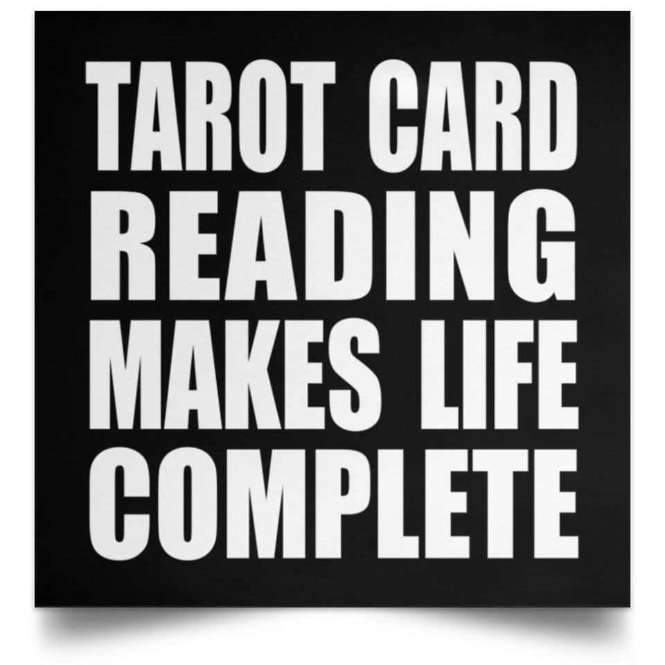Tarot Card Reading Makes Life Complete - Poster Square