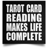 Tarot Card Reading Makes Life Complete - Poster Square