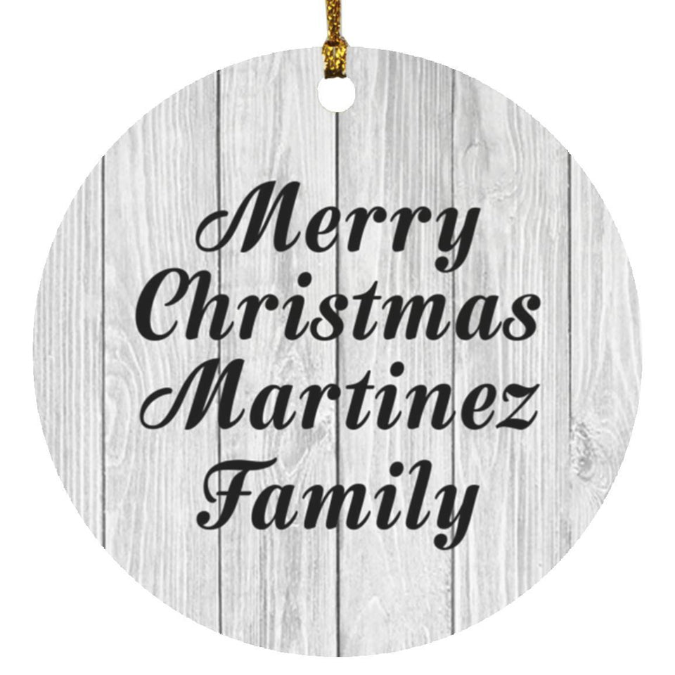 Merry Christmas Martinez Family - Circle Ornament F