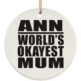 Ann World's Okayest Mum - Circle Ornament