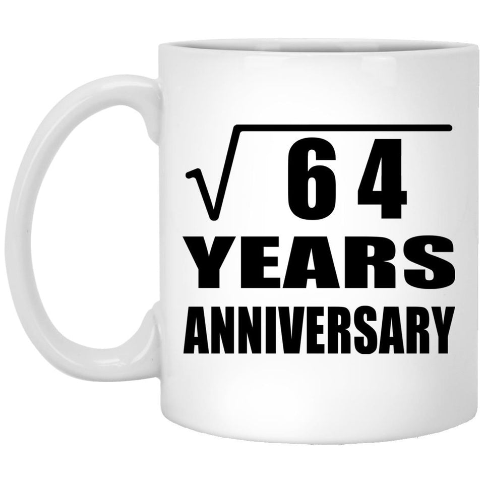 8th Anniversary Square Root of 64 Years Anniversary - 11oz Coffee Mug