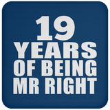 19th Anniversary 19 Years Of Being Mr Right - Drink Coaster