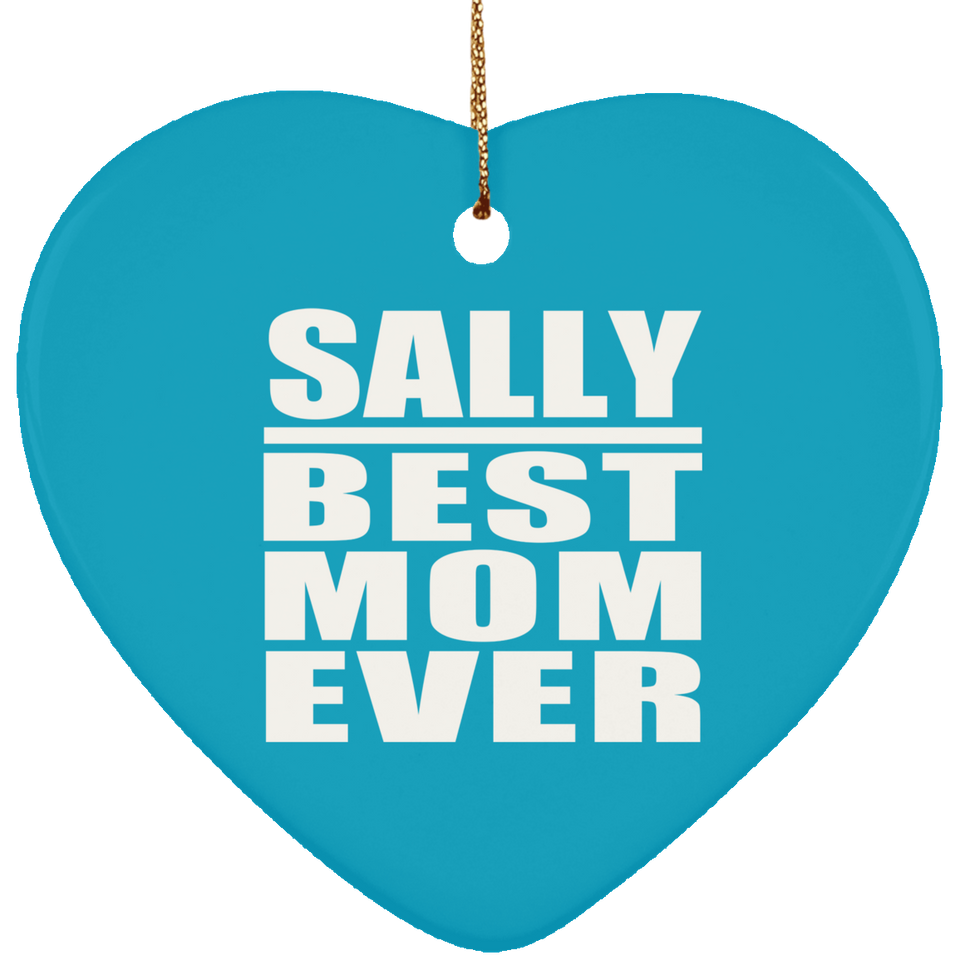 Sally Best Mom Ever - Heart Ornament