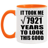 89th Birthday Took Square Root of 7921 Years To Look Good - 11oz Accent Mug Orange