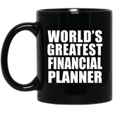 World's Greatest Financial Planner - 11 Oz Coffee Mug Black