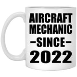 Aircraft Mechanic Since 2022 - 11oz Coffee Mug