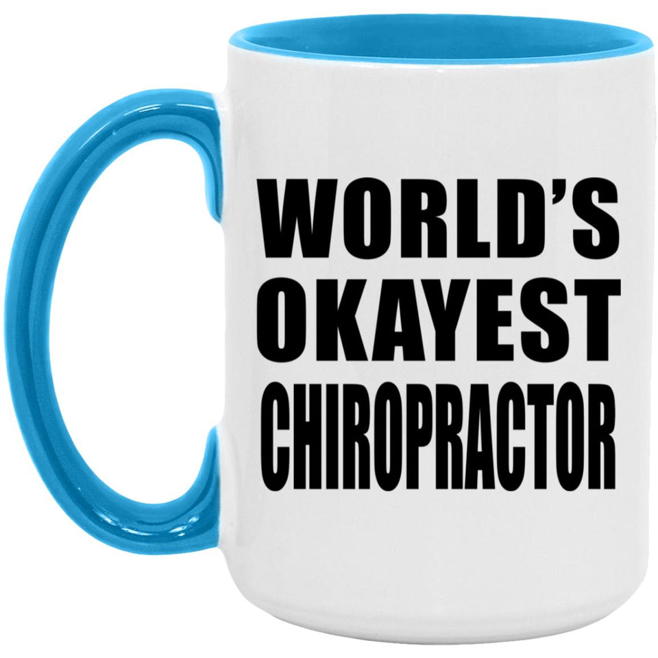 World's Okayest Chiropractor - 15oz Accent Mug Blue