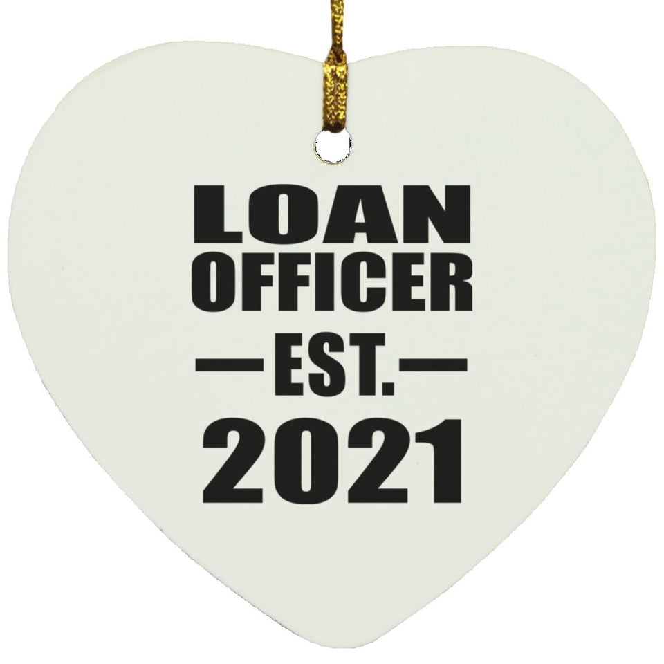 Loan Officer Established EST. 2021 - Heart Ornament