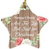 Mommy & Daddy Are For Life, Not Just For Christmas - Star Ornament B