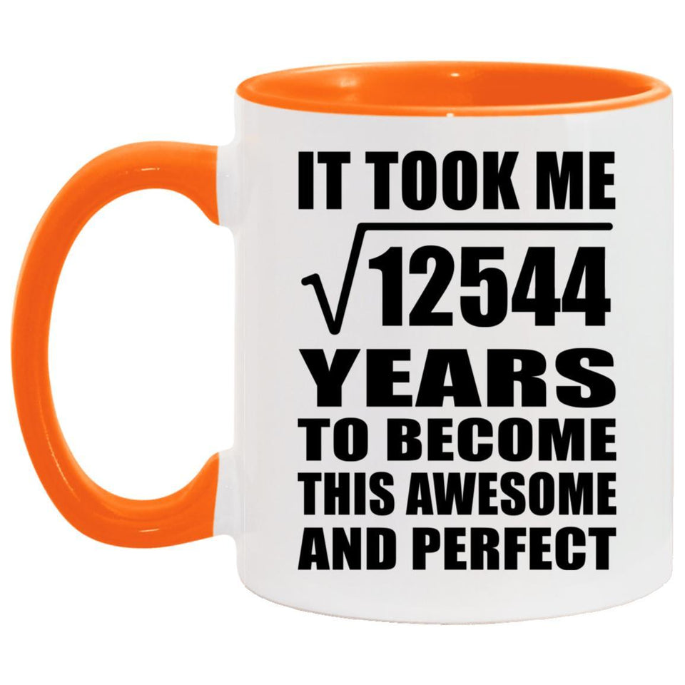 112th Birthday Took Square Root of 12544 Years To Awesome - 11oz Accent Mug Orange