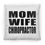 Mom Wife Chiropractor - Throw Pillow