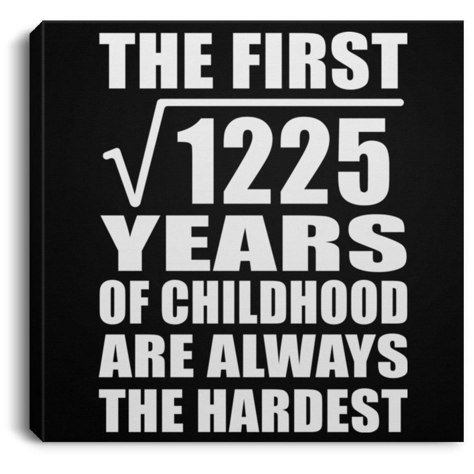 35th Birthday Square Root of 1225 Years of Childhood - Canvas Square