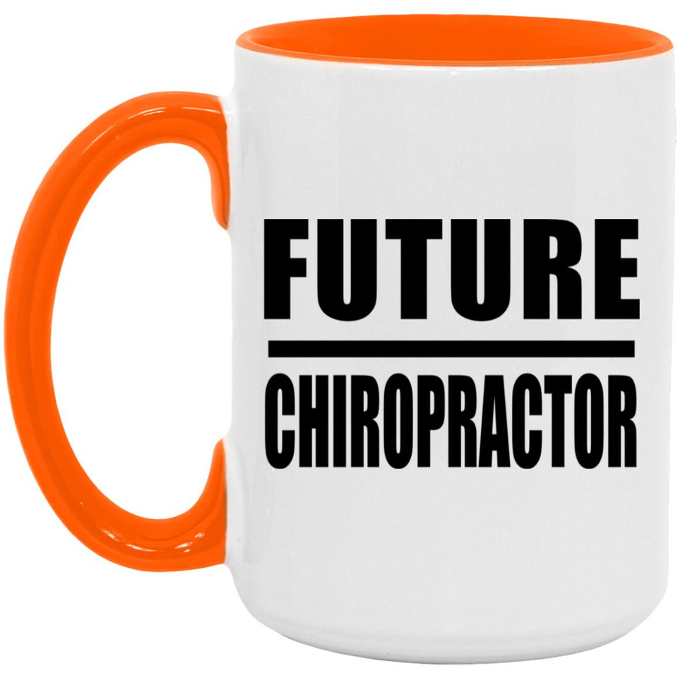 Future Chiropractor - 15oz Accent Mug Orange