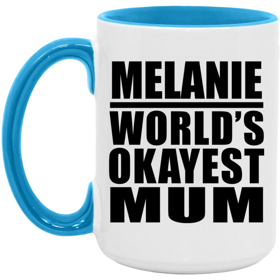 Melanie World's Okayest Mum - 15oz Accent Mug Blue