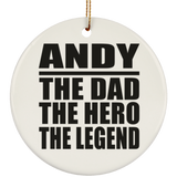 Andy The Dad The Hero The Legend - Circle Ornament