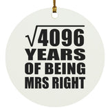 64th Anniversary Square Root of 4096 Years of Being Mrs Right - Circle Ornament