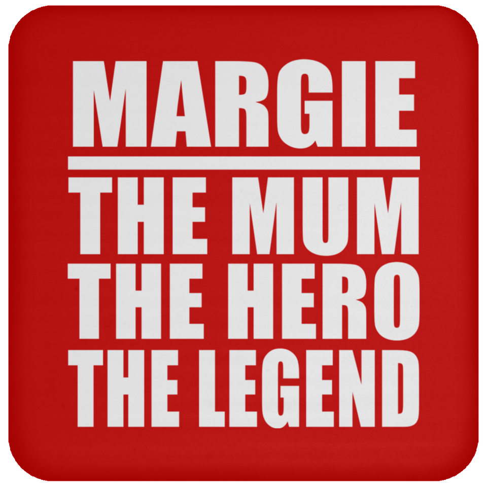 Margie The Mum The Hero The Legend - Drink Coaster