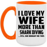 I Love My Wife More Than Shark Diving - 15oz Accent Mug Orange