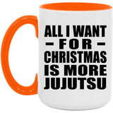 All I Want For Christmas Is More Jujutsu - 15oz Accent Mug Orange