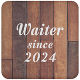 Waiter Since 2024 - Drink Coaster E