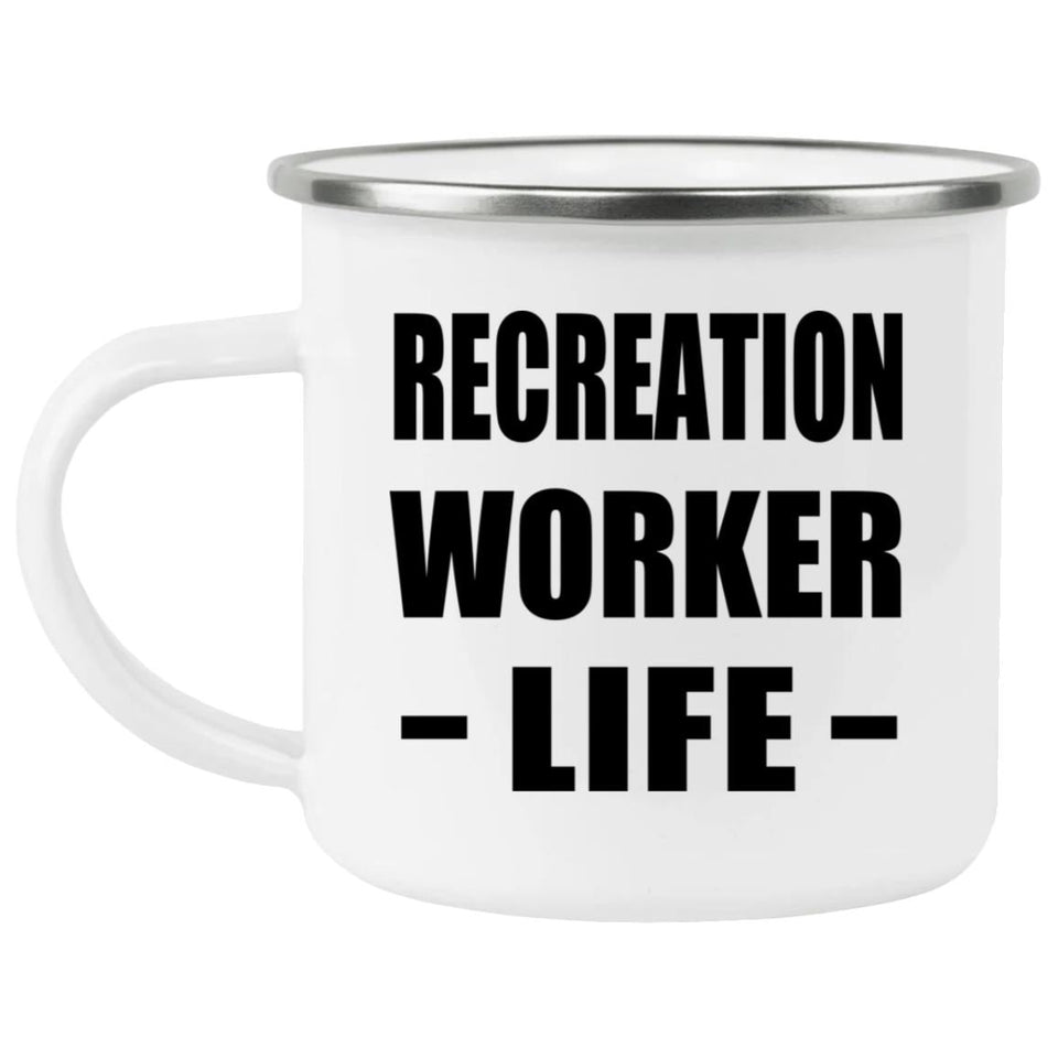 Recreation Worker Life - 12oz Camping Mug