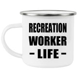 Recreation Worker Life - 12oz Camping Mug