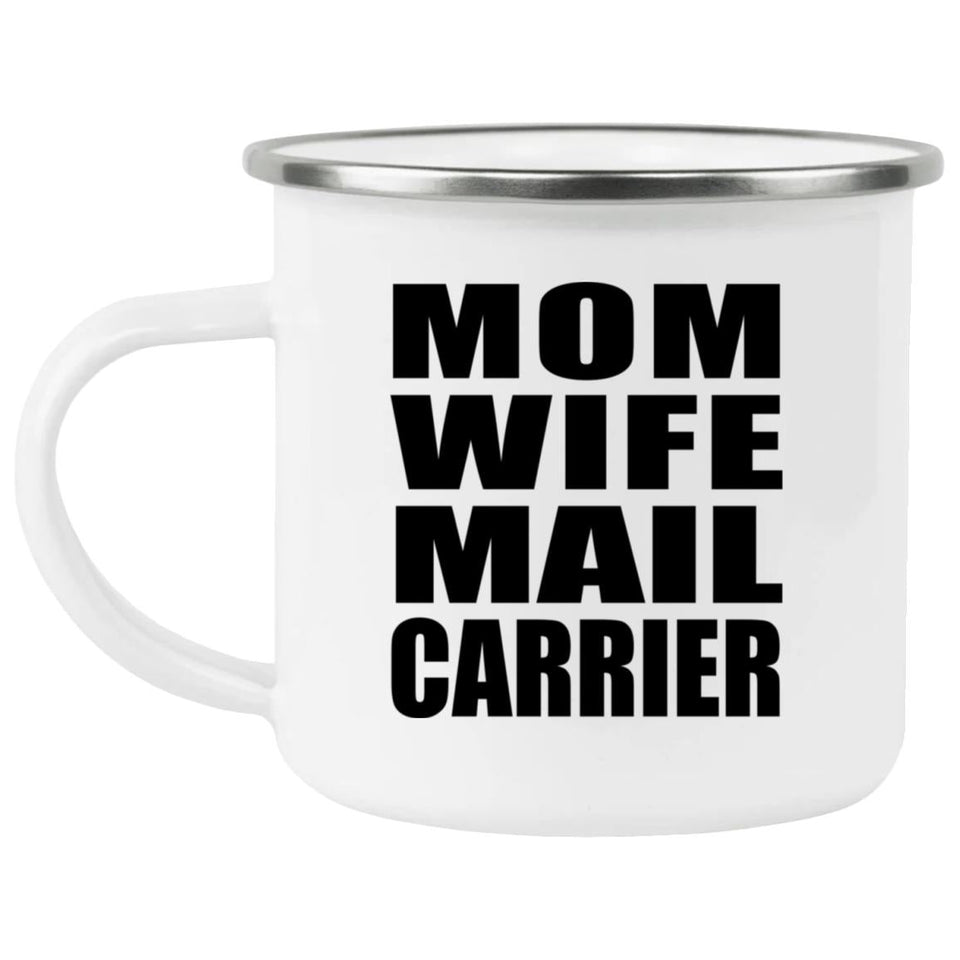 Mom Wife Mail Carrier - 12oz Camping Mug