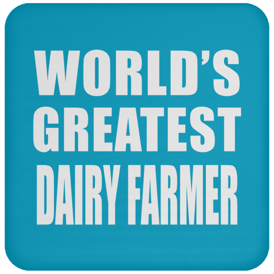 World's Greatest Dairy Farmer - Drink Coaster