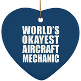 World's Okayest Aircraft Mechanic - Heart Ornament