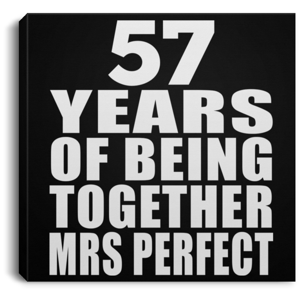 57th Anniversary 57 Years Of Being Mrs Perfect - Canvas Square