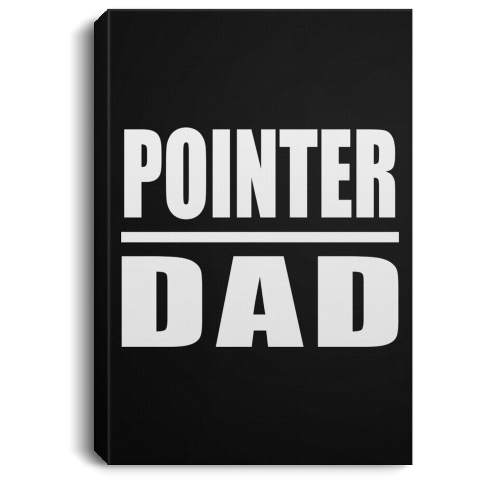 Pointer Dad - Canvas Portrait