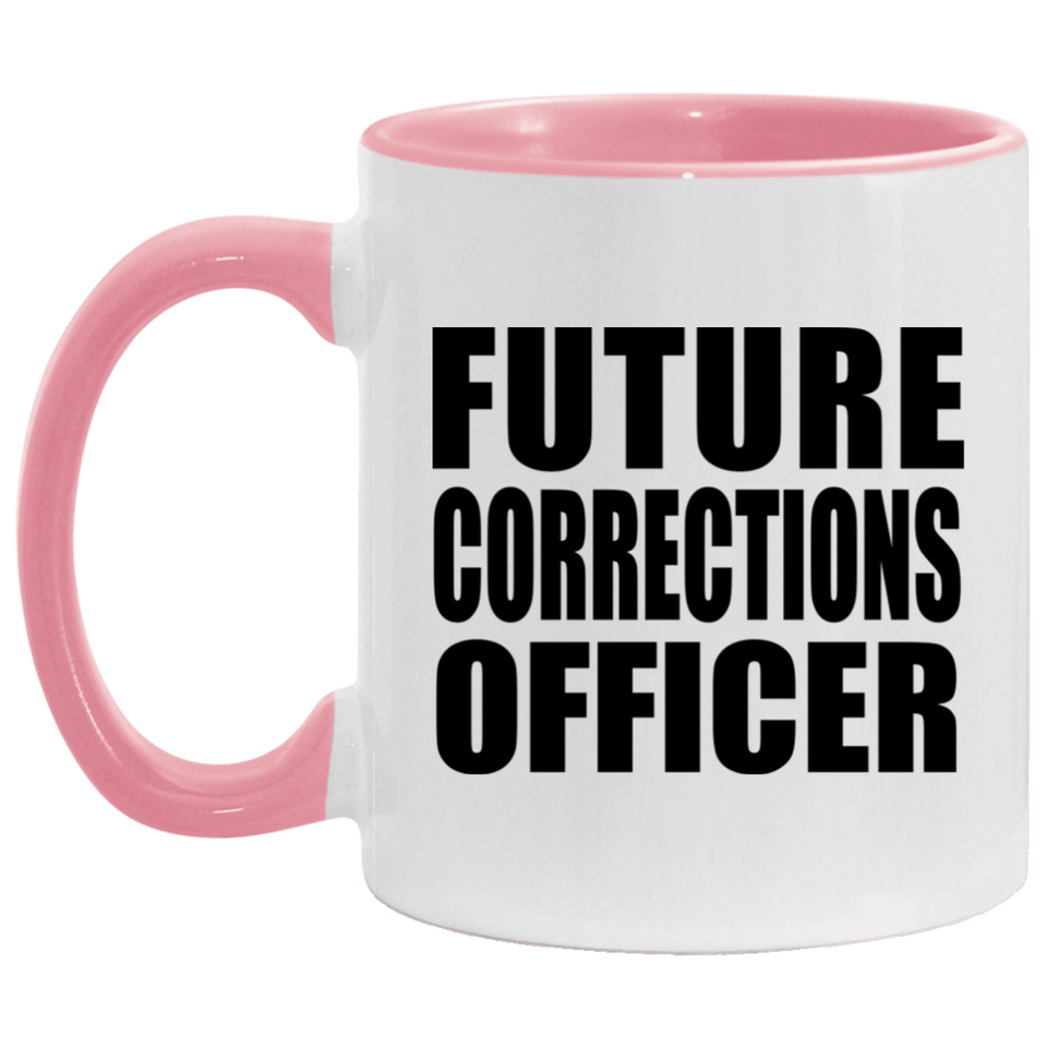 Future Corrections Officer - 11oz Accent Mug Pink