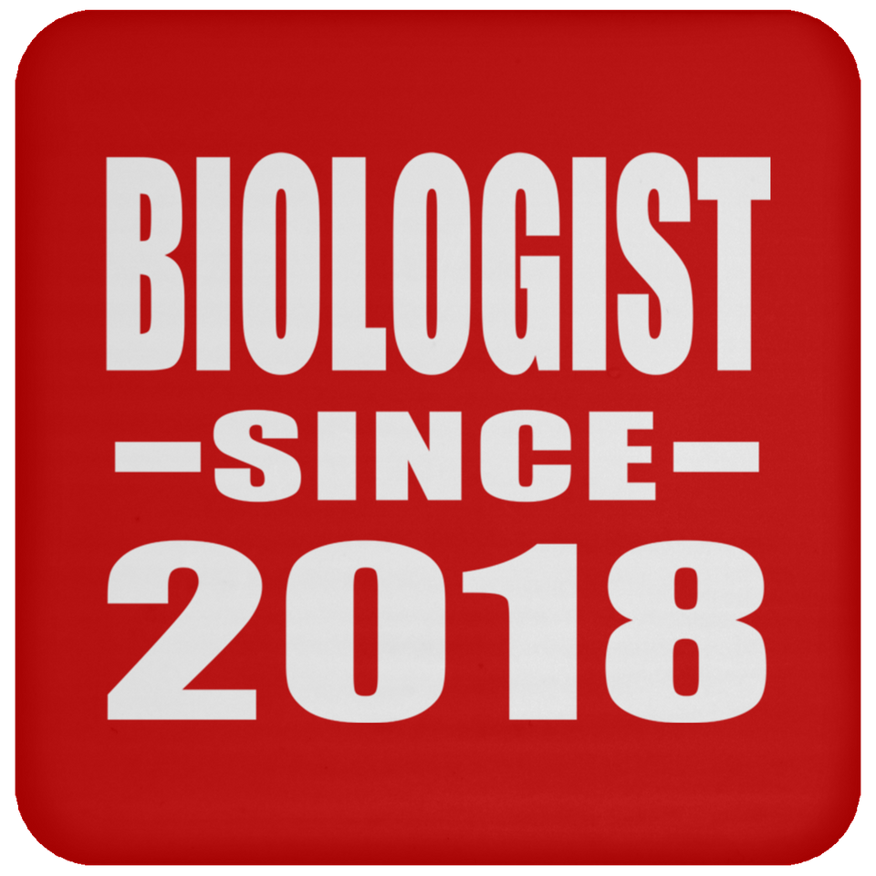 Biologist Since 2018 - Drink Coaster