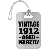 112th Birthday Vintage 1912 Aged Perfectly - Luggage Bag Tag